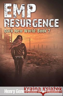 EMP Resurgence (Dark New World, Book 7) - An EMP Survival Story Foster, Henry Gene 9781979731119 Createspace Independent Publishing Platform - książka