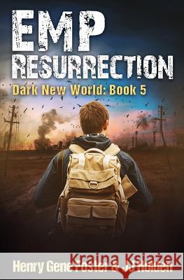 EMP Resurrection (Dark New World, Book 5) - An EMP Survival Story Foster, Henry Gene 9781546501749 Createspace Independent Publishing Platform - książka