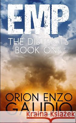 EMP (The Districts Book 1) Gaudio, Orion Enzo 9781503006744 Createspace - książka
