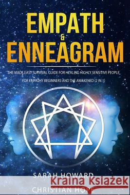 Empath & Enneagram: The made easy survival guide for healing highly sensitive people - For empathy beginners and the awakened (2 in 1) Sarah Howard Christian Hope 9781989626023 Room Three Ltd - książka