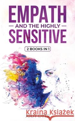 Empath and The Highly Sensitive: 2 Books in 1 Judy Dyer 9781989588048 Pristine Publishing - książka