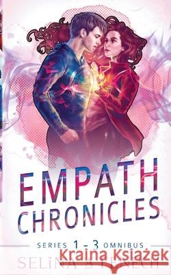 Empath Chronicles - Series Omnibus: Complete Young Adult Paranormal Superhero Romance Series S. a. Fenech 9780648708032 Fairies and Fantasy Pty Ltd - książka