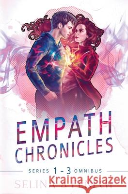 Empath Chronicles - Series Omnibus: Complete Young Adult Paranormal Superhero Romance Series S. a. Fenech 9780648708056 Fairies and Fantasy Pty Ltd - książka