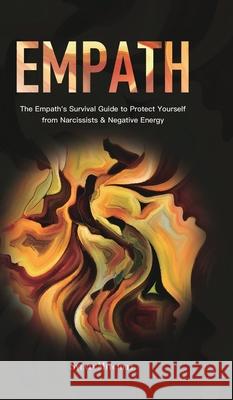 Empath: The Empath's Survival Guide to Protect Yourself from Narcissists & Negative Energy Sylvia Mitchell 9781801219877 Rodney Barton - książka