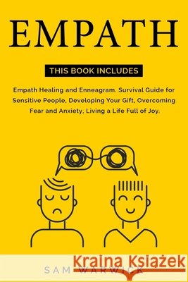 Empath: This Book Includes: Empath Healing and Enneagram. Survival Guide for Sensitive People, Developing Your Gift, Overcomin Warwick, Sam 9798630596390 Independently Published - książka