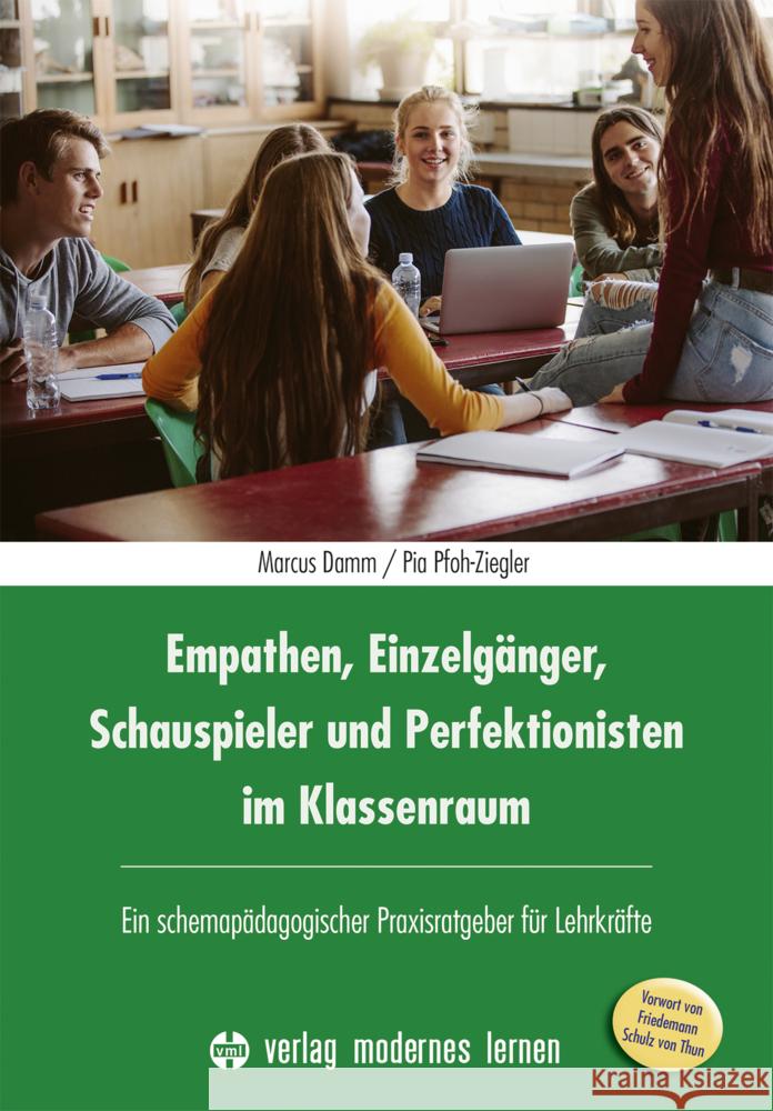 Empathen, Einzelgänger, Schauspieler und Perfektionisten im Klassenraum Damm, Marcus, Pfoh-Ziegler, Pia 9783808009055 Verlag modernes Lernen - książka