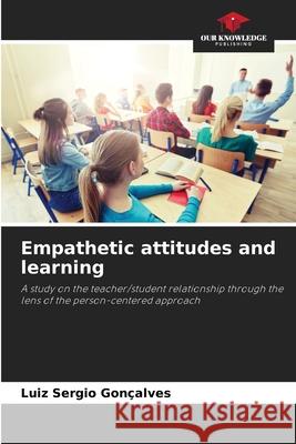 Empathetic attitudes and learning Gonçalves, Luiz Sergio 9786208491321 Our Knowledge Publishing - książka