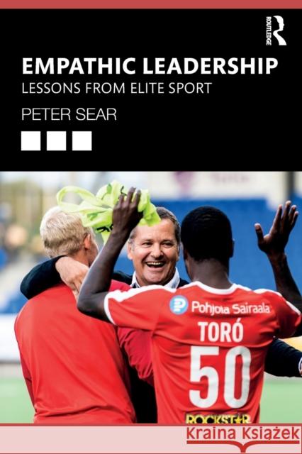 Empathic Leadership: Lessons from Elite Sport Peter Sear 9781032349459 Routledge - książka