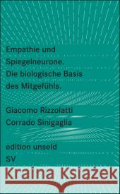 Empathie und Spiegelneurone. Die biologische Basis des Mitgefühls Rizzolatti, Giacomo Sinigaglia, Corrado  9783518260111 Suhrkamp - książka