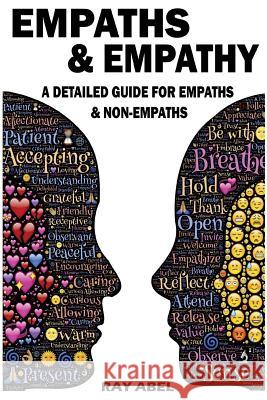 Empaths: A detailed guide for Empaths and Non-Empaths on everything related to Empath life & Empathy Abel, Ray 9781539177449 Createspace Independent Publishing Platform - książka