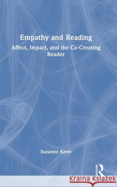 Empathy and Reading: Affect, Impact, and the Co-Creating Reader Suzanne Keen 9781032205366 Routledge - książka