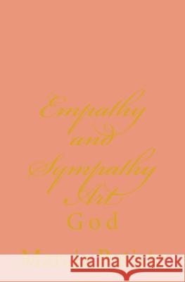 Empathy and Sympathy Art: God Marcia Batiste Smith Wilson 9781497459472 Createspace - książka