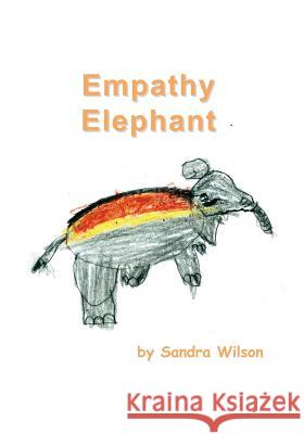 Empathy Elephant Sandra Wilson 9781988215266 One Thousand Trees - książka