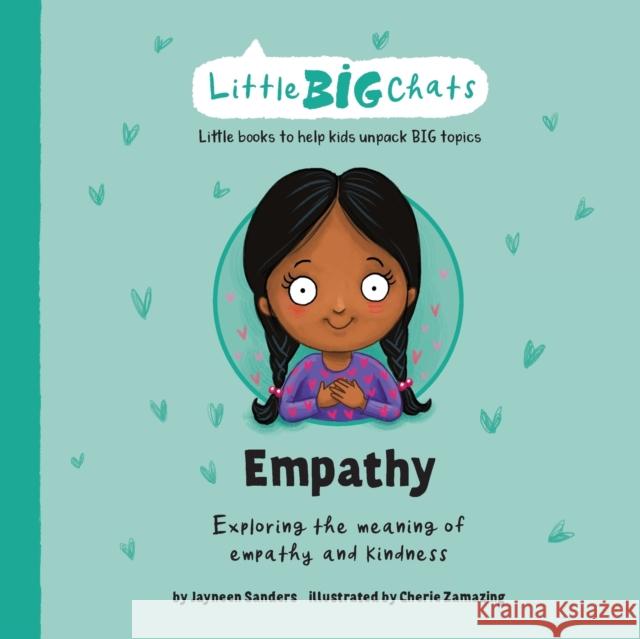 Empathy: Exploring the meaning of empathy and kindness Cherie Zamazing Jayneen Sanders 9781761160028 Educate2empower Publishing - książka