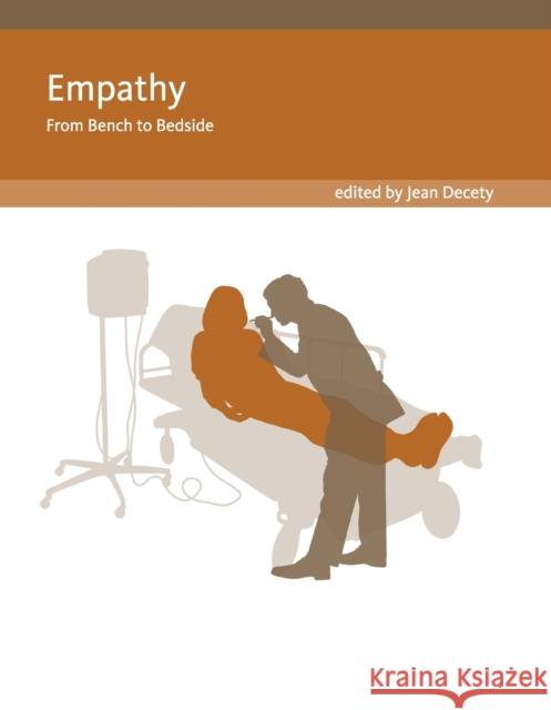 Empathy: From Bench to Bedside Decety, Jean 9780262525954 MIT Press (MA) - książka