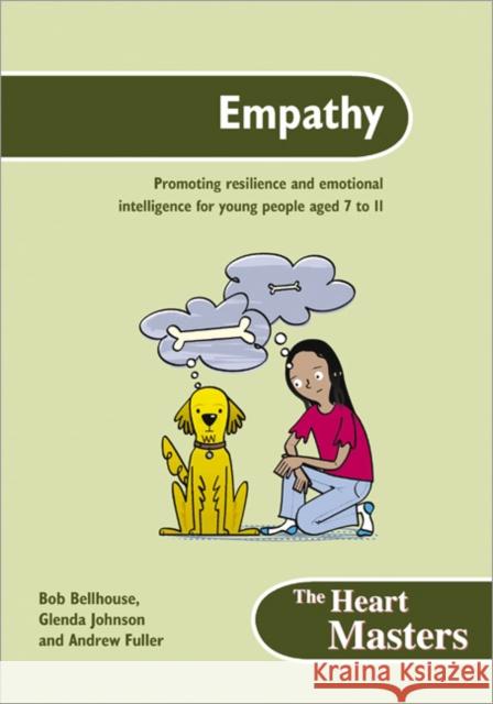empathy: promoting resilience and emotional intelligence for students aged 7 to 11 years  Bellhouse, Bob 9781412911597 Paul Chapman Publishing - książka