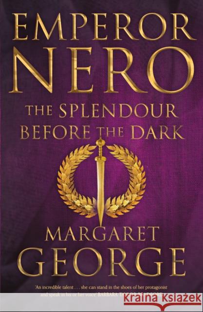 Emperor Nero: The Splendour Before The Dark Margaret George 9781509840212 Pan Macmillan - książka
