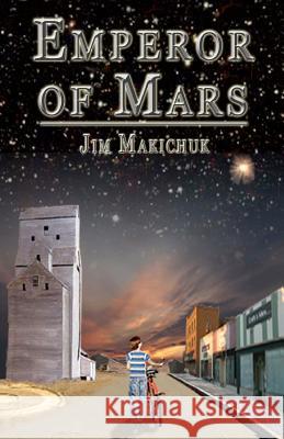 Emperor of Mars Jim Makichuk 9781466449770 Createspace - książka