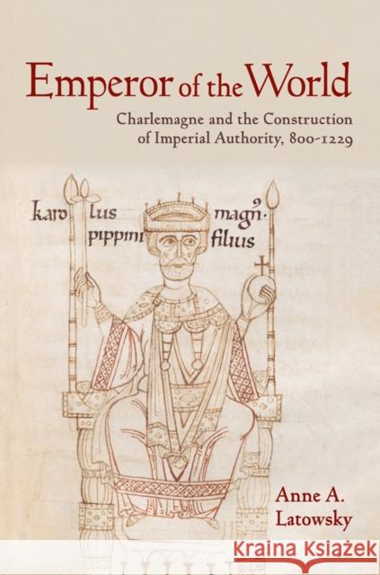 Emperor of the World Latowsky, Anne A. 9780801451485 Cornell University Press - książka