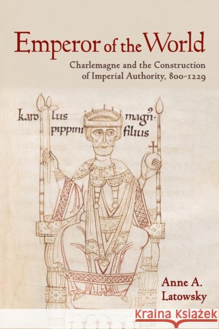 Emperor of the World Anne A. Latowsky 9781501748516 Cornell University Press - książka
