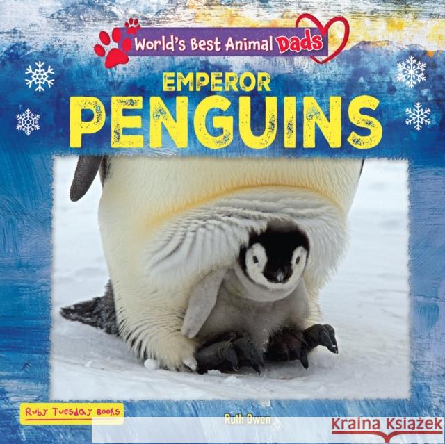 Emperor Penguins Ruth Owen 9781788566179 Ruby Tuesday Books Ltd - książka