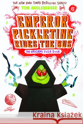 Emperor Pickletine Rides the Bus (Origami Yoda #6) Tom Angleberger 9781419722011 Amulet Books - książka