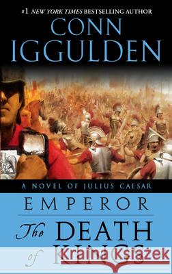 Emperor: The Death of Kings: A Novel of Julius Caesar Conn Iggulden 9780385343022 Delta - książka