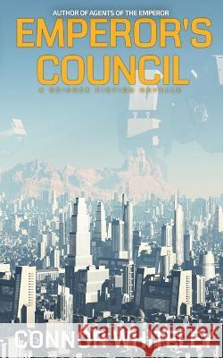 Emperor's Council: A Science Fiction Novella Connor Whiteley   9781915551894 CGD Publishing - książka