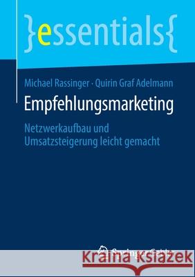 Empfehlungsmarketing: Netzwerkaufbau Und Umsatzsteigerung Leicht Gemacht Rassinger, Michael 9783658293062 Springer Gabler - książka