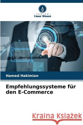 Empfehlungssysteme für den E-Commerce Hakimian, Hamed 9786138267607 Verlag Unser Wissen - książka