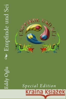 Empfinde und Sei: Special Edition Oglu, Eddy 9781508550044 Createspace - książka