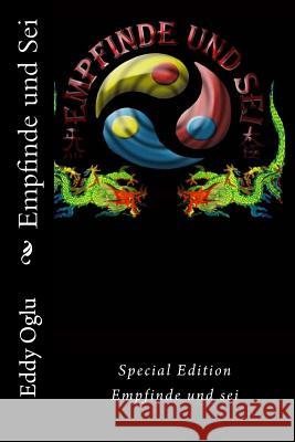 Empfinde und Sei: Special Edition Oglu, Eddy 9781508562627 Createspace - książka