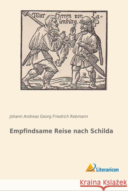 Empfindsame Reise nach Schilda Rebmann, Johann Andreas Georg Friedrich 9783959136808 Literaricon - książka