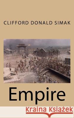 Empire Clifford Donald Simak 9781719100380 Createspace Independent Publishing Platform - książka