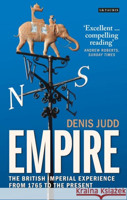 Empire : The British Imperial Experience from 1765 to the Present Denis Judd 9781848859951  - książka