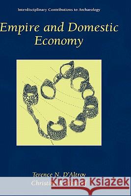 Empire and Domestic Economy Terence N. D'Altroy Christine A. Hastorf 9780306464089 Kluwer Academic/Plenum Publishers - książka