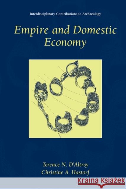 Empire and Domestic Economy Terence N. D'Altroy Christine A. Hastorf 9781441933430 Not Avail - książka