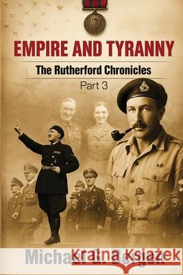 Empire and Tyranny: The Rutherford Chronicles Part 3 Michael G. Bergen 9781962210058 Michael G. Bergen - książka