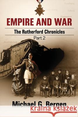 Empire and War: The Rutherford Chronicles Part 2 Michael G. Bergen 9781962210034 SIGMA Communications Inc - książka