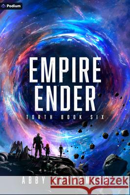 Empire Ender: A Dark Sci-Fi Epic Fantasy Abby Goldsmith 9781039442955 Podium Publishing - książka