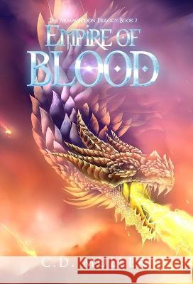 Empire of Blood C D Muller   9798985183245 Lunar Wolf Press - książka