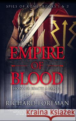 Empire of Blood: Spies of Rome Books 1 & 2 Richard Foreman 9781798909324 Independently Published - książka