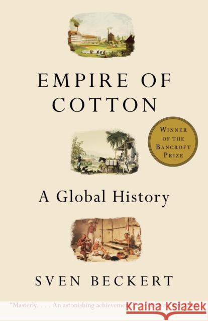 Empire of Cotton: A Global History Sven Beckert 9780375713965 Vintage - książka