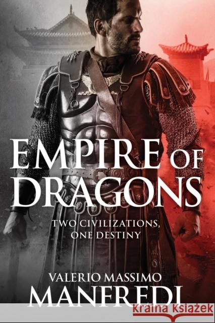 Empire of Dragons Manfredi, Valerio Massimo 9781509891634  - książka