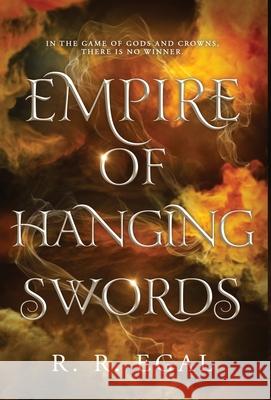 Empire of Hanging Swords R. R. Egal 9781739305420 R.R. Egal - książka