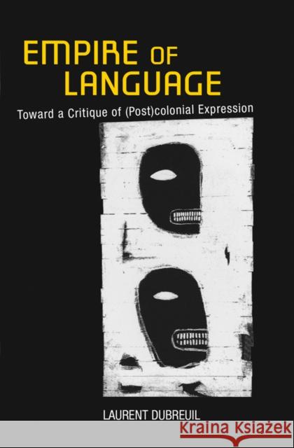 Empire of Language Dubreuil, Laurent 9780801450563 Cornell University Press - książka