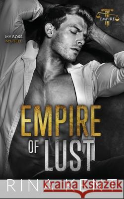 Empire of Lust: An Enemies with Benefits Romance Rina Kent 9781685450915 Blackthorn Books - książka