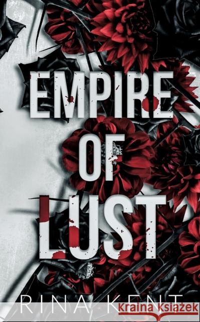Empire of Lust: Special Edition Print Rina Kent   9781685450939 Blackthorn Books - książka