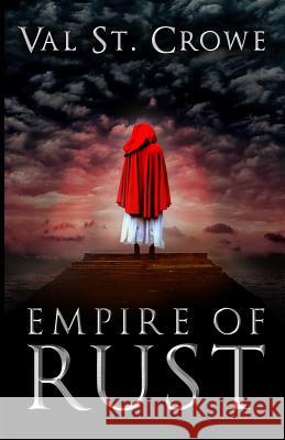 Empire of Rust Val S 9781535098311 Createspace Independent Publishing Platform - książka