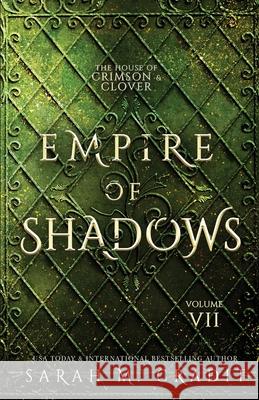 Empire of Shadows: The House of Crimson & Clover Volume VII Cradit, Sarah M. 9781511635967 Createspace - książka